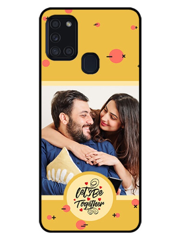 Custom Galaxy A21s Photo Printing on Glass Case - Lets be Together Design