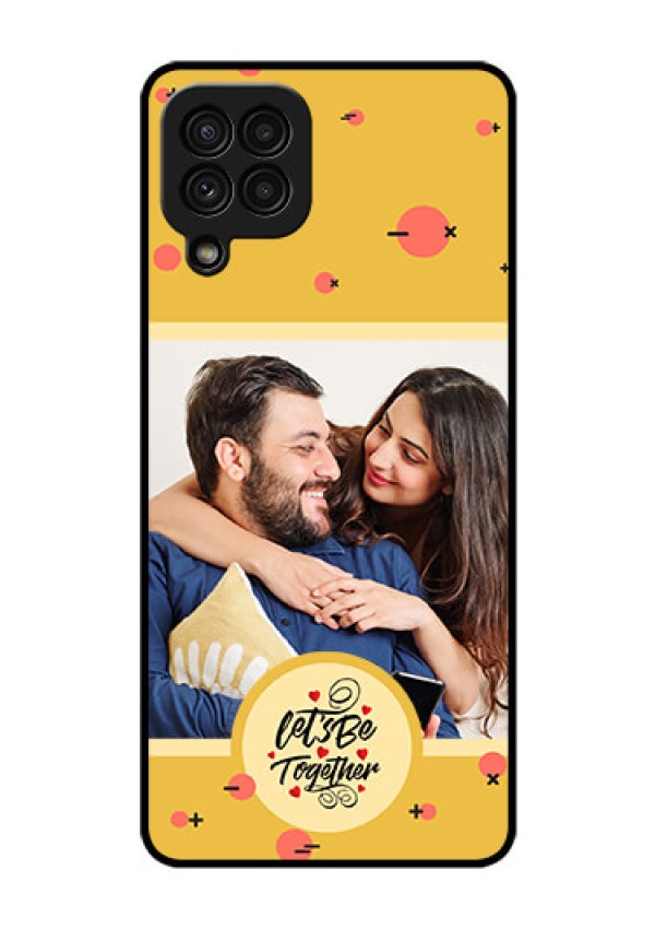 Galaxy A22 4G Photo Printing on Glass Case - Lets be Together Design