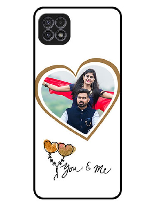 Custom Galaxy A22 5G Custom Glass Mobile Case - You & Me Design