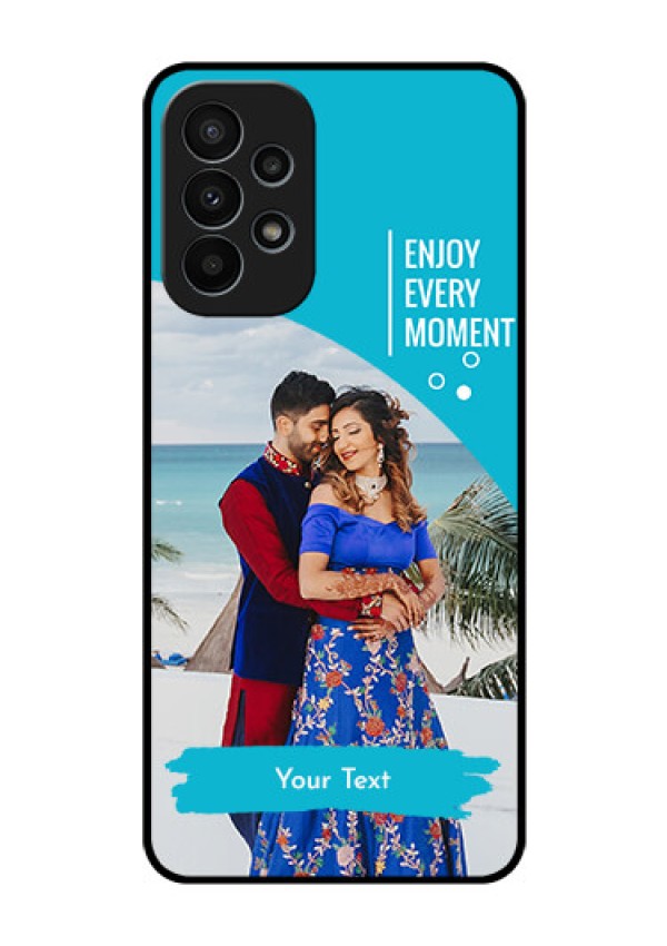 Galaxy A23 4G Custom Glass Mobile Case - Happy Moment Design