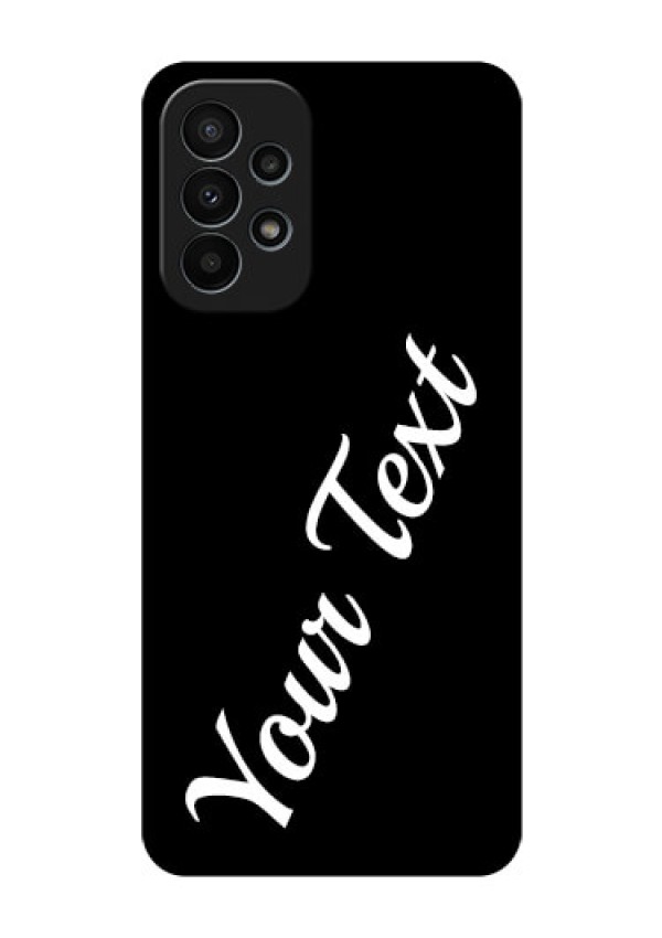 Galaxy A23 4G Custom Glass Mobile Cover with Your Name