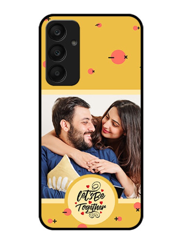 Custom Samsung Galaxy A25 5G Custom Glass Phone Case - Lets Be Together Design