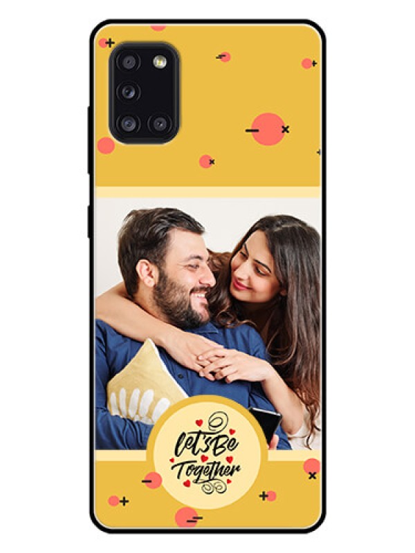 Custom Galaxy A31 Photo Printing on Glass Case - Lets be Together Design