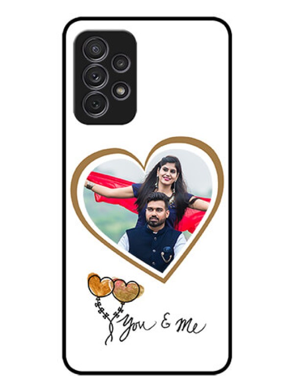 Custom Galaxy A32 Custom Glass Mobile Case - You & Me Design