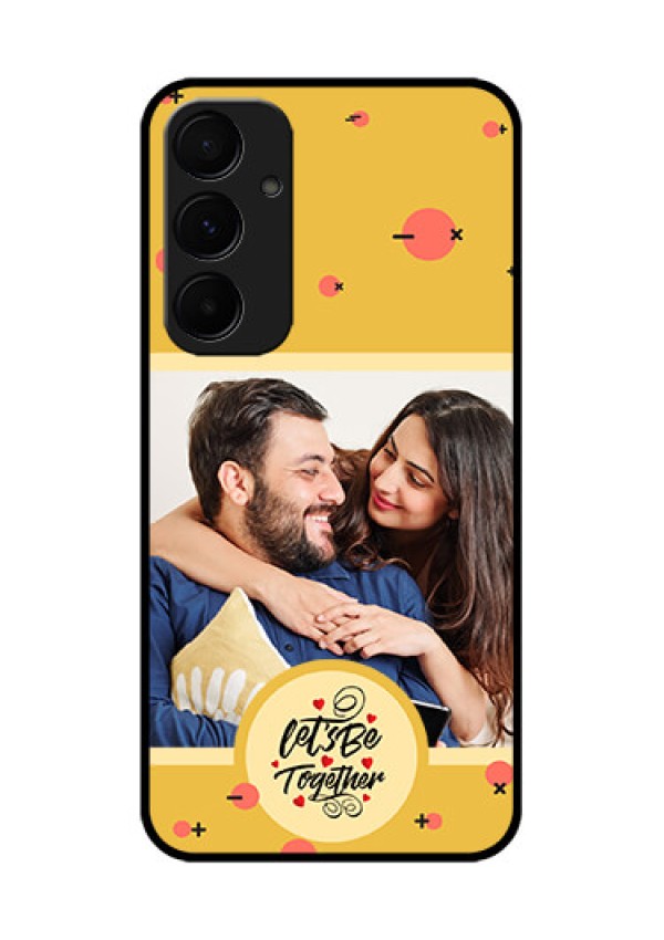 Samsung Galaxy A35 5G Custom Glass Phone Case - Lets Be Together Design