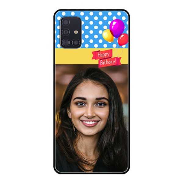 Galaxy A51 Custom Glass Mobile Case  - Happy Birthday Design