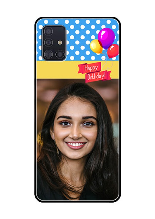 Galaxy A51 Custom Glass Mobile Case  - Happy Birthday Design