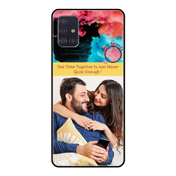 Galaxy A51 Custom Glass Mobile Case  - Quote with Acrylic Painting Design