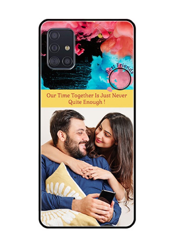 Galaxy A51 Custom Glass Mobile Case  - Quote with Acrylic Painting Design