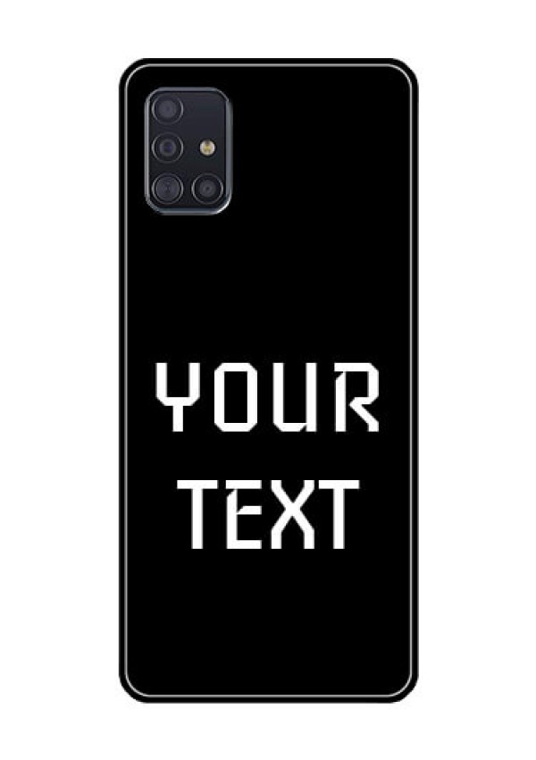Galaxy A51 Your Name on Glass Phone Case