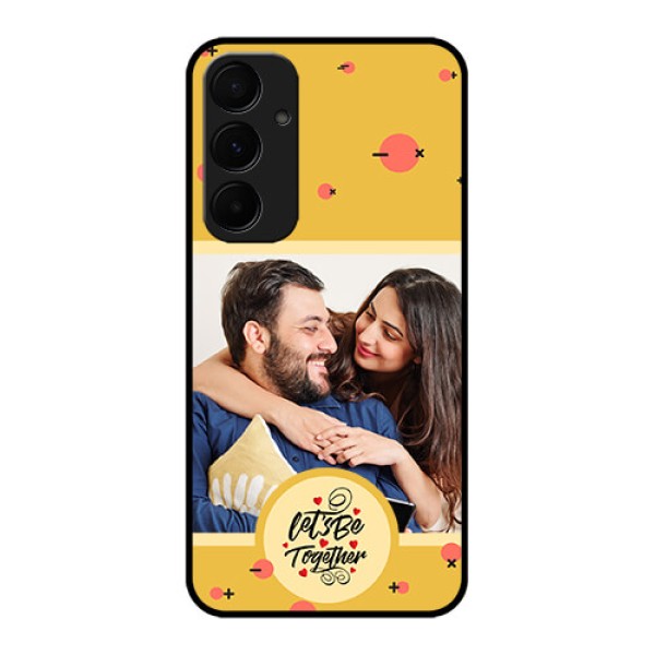 Samsung Galaxy A55 5G Custom Glass Phone Case - Lets Be Together Design