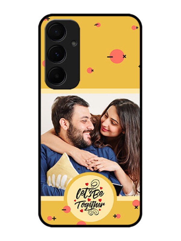 Custom Samsung Galaxy A55 5G Custom Glass Phone Case - Lets Be Together Design