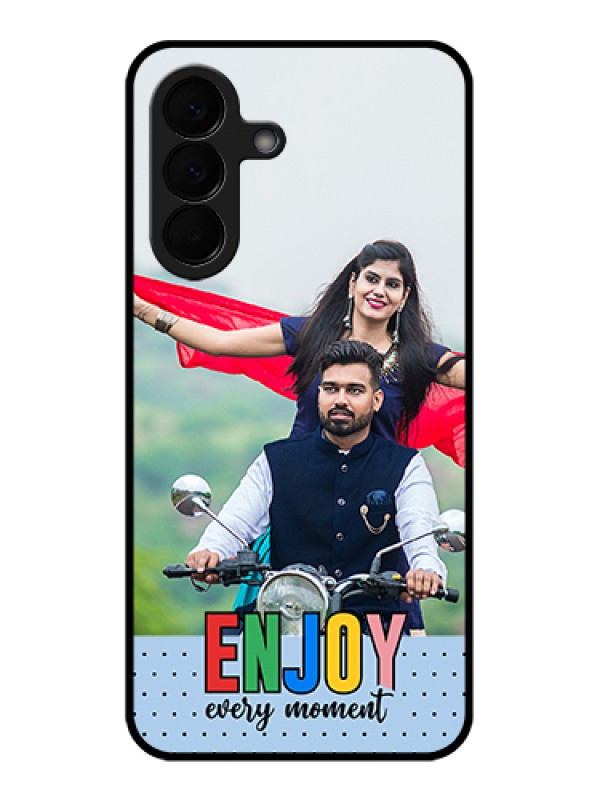 Custom Samsung Galaxy A57 5G Custom Glass Phone Case - Enjoy Every Moment Design