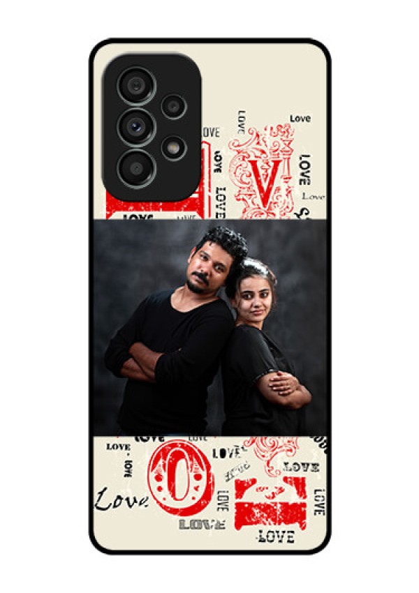 Galaxy A73 5G Photo Printing on Glass Case - Trendy Love Design Case