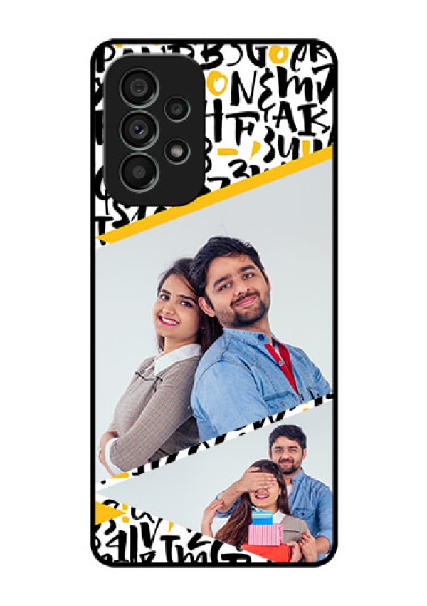 Galaxy A73 5G Custom Glass Mobile Case - Letters Pattern Design