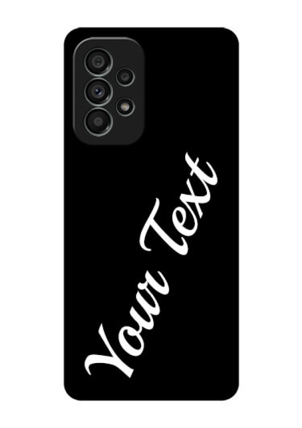 Galaxy A73 5G Custom Glass Mobile Cover with Your Name