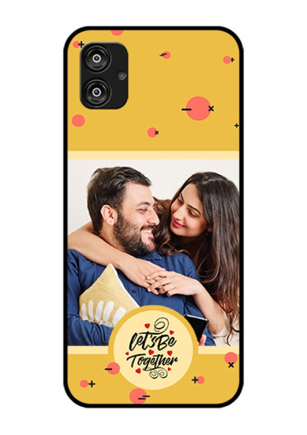 Galaxy F04 Photo Printing on Glass Case - Lets be Together Design