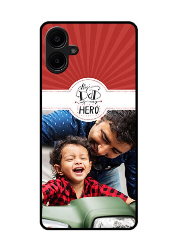 Galaxy F06 Custom Glass Phone Case - My Dad Hero Design