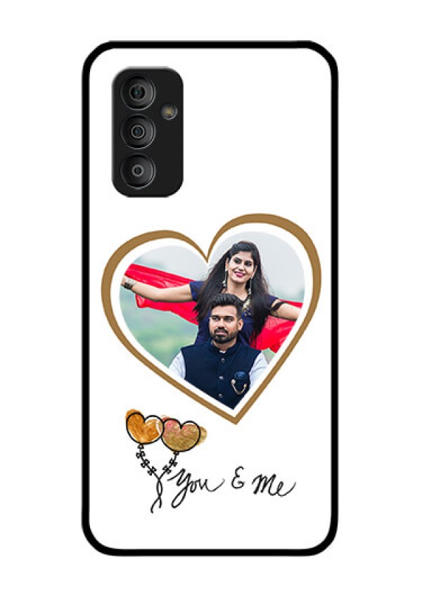 Galaxy F23 5G Custom Glass Mobile Case - You & Me Design