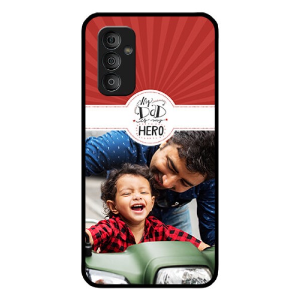 Galaxy F23 5G Photo Printing on Glass Case - My Dad Hero Design