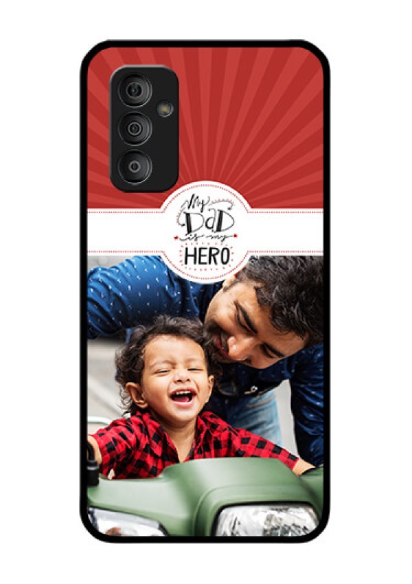 Galaxy F23 5G Photo Printing on Glass Case - My Dad Hero Design