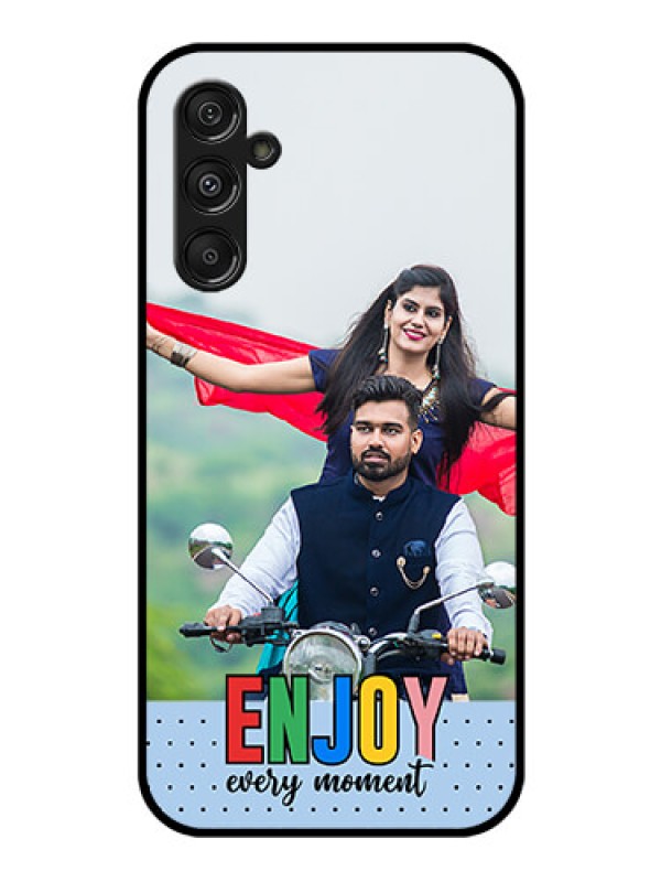 Custom Galaxy F34 5G Custom Glass Phone Case - Enjoy Every Moment Design