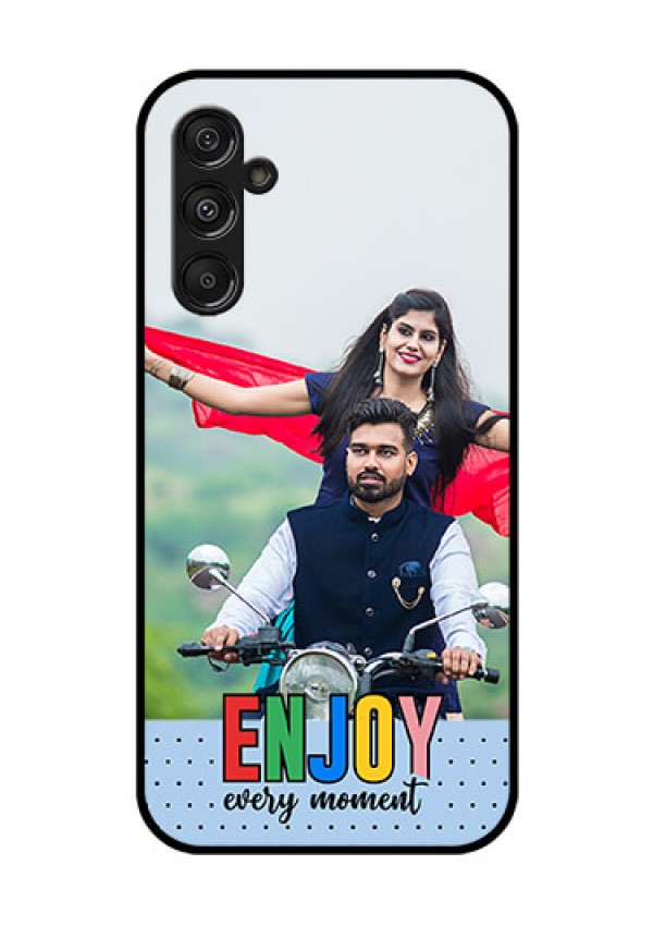 Galaxy F34 5G Custom Glass Phone Case - Enjoy Every Moment Design