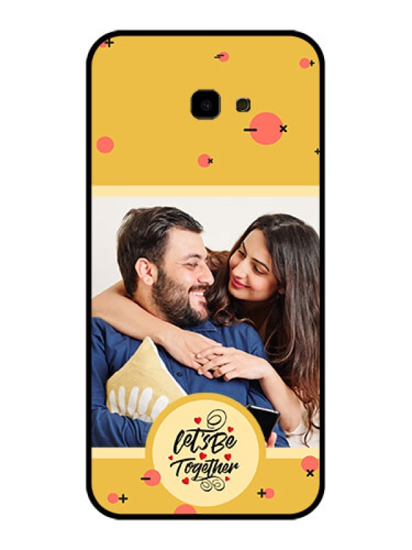 Custom Samsung Galaxy J4 Plus Custom Glass Phone Case - Lets Be Together Design
