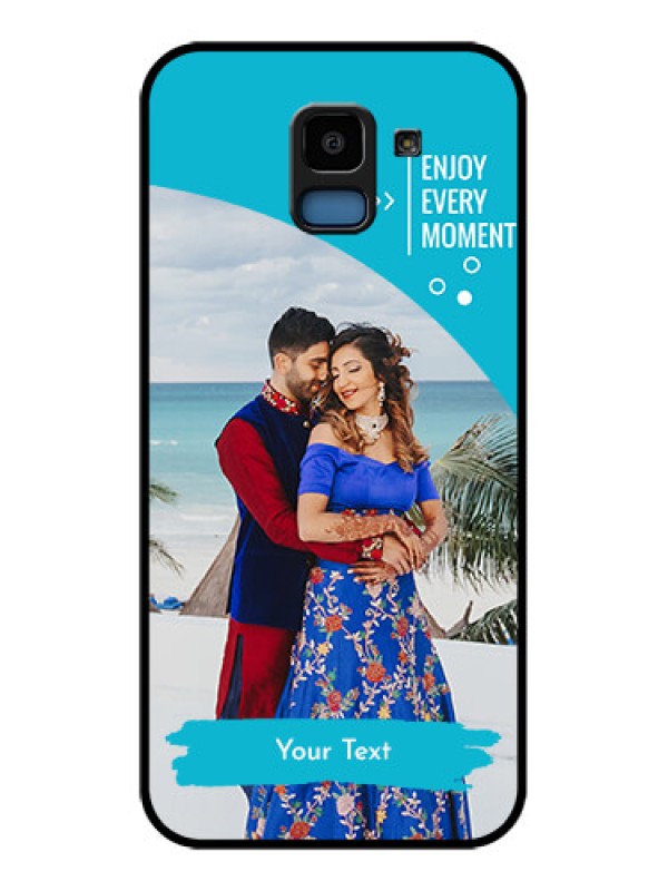 Custom Samsung Galaxy J6 Custom Glass Phone Case - Happy Moment Design