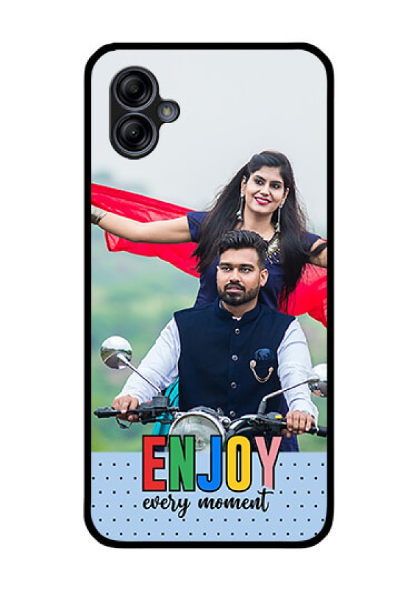 Galaxy M04 Photo Printing on Glass Case - Enjoy Every Moment Design