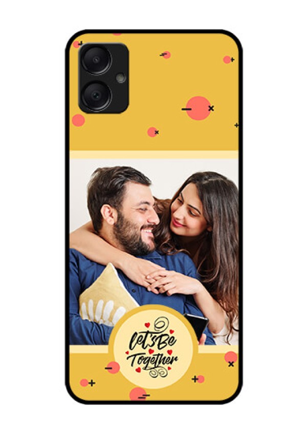 Galaxy M05 Custom Glass Phone Case - Lets Be Together Design
