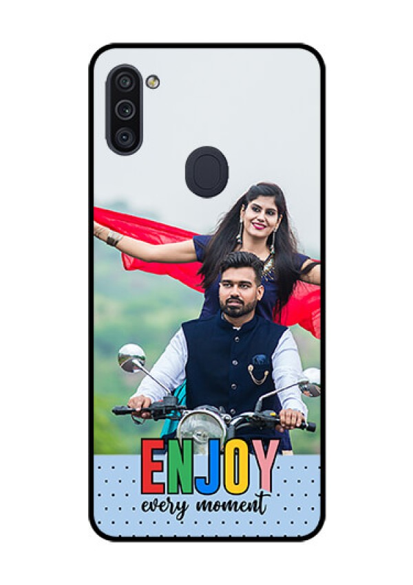 Galaxy M11 Photo Printing on Glass Case - Enjoy Every Moment Design