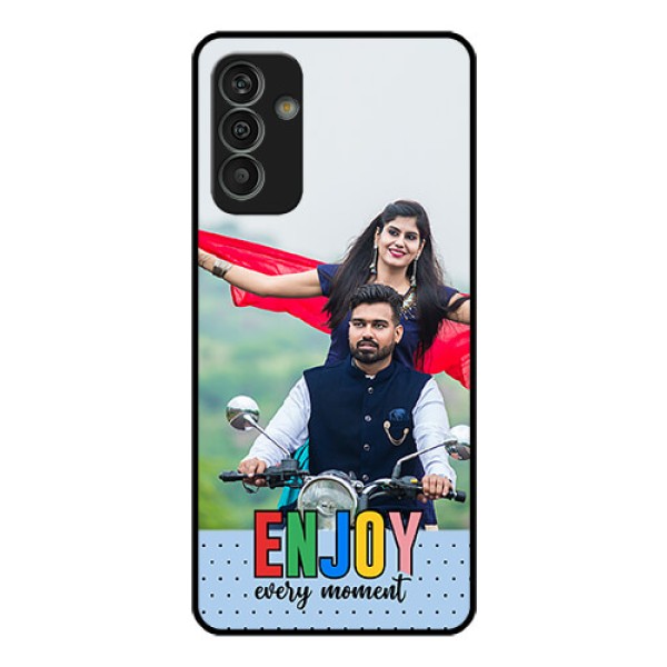 Galaxy M13 4G Photo Printing on Glass Case - Enjoy Every Moment Design