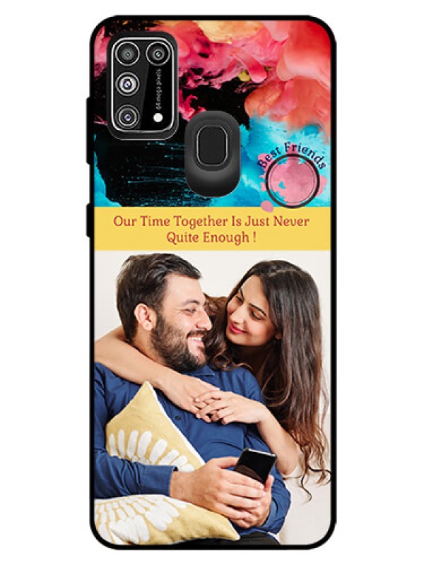 Custom Galaxy M31 Prime Edition Custom Glass Mobile Case  - Quote with Acrylic Painting Design