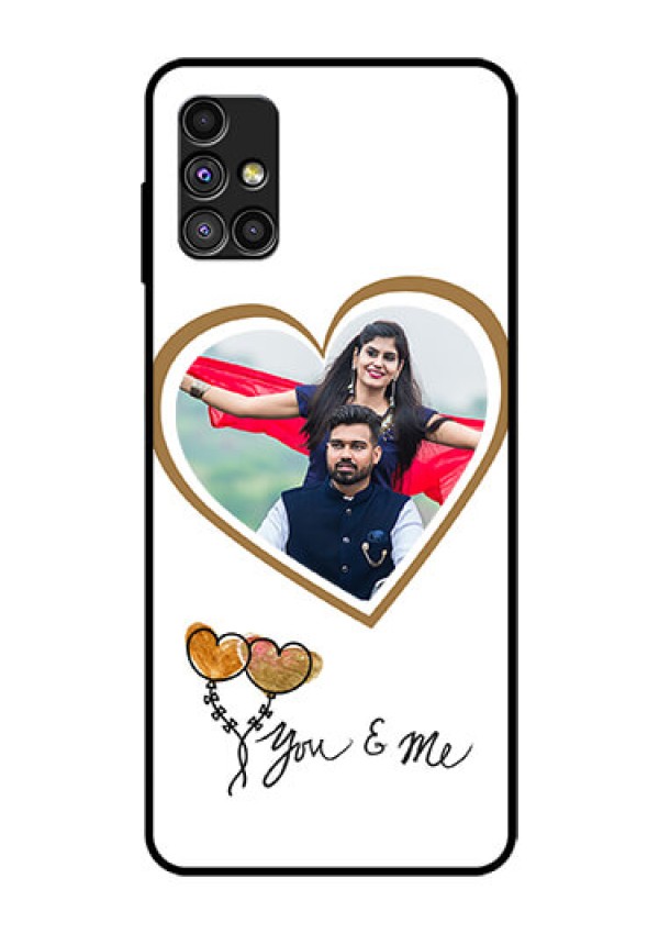 Galaxy M51 Custom Glass Mobile Case  - You & Me Design