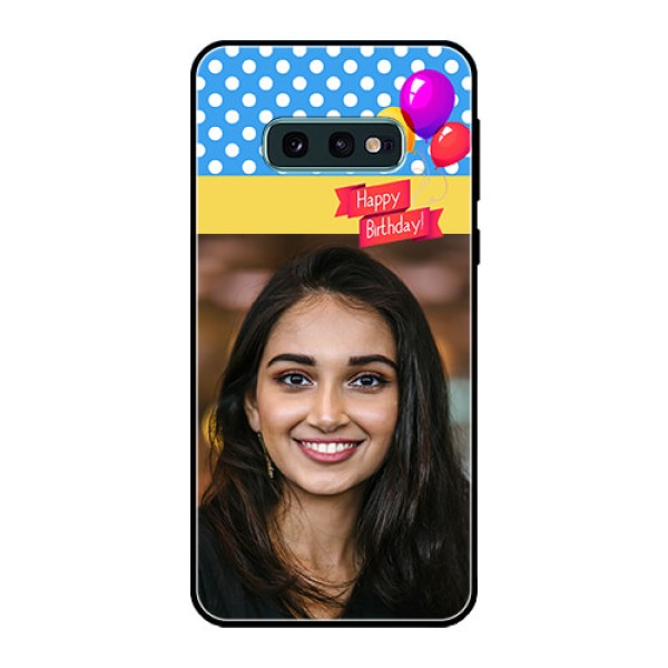 Galaxy S10e Custom Glass Mobile Case  - Happy Birthday Design