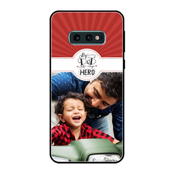 Galaxy S10e Photo Printing on Glass Case  - My Dad Hero Design