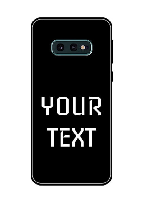 Galaxy S10e Your Name on Glass Phone Case