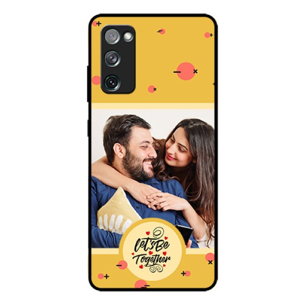 Galaxy S20 FE Photo Printing on Glass Case - Lets be Together Design