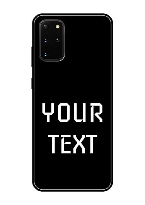 Galaxy S20 Plus Your Name on Glass Phone Case