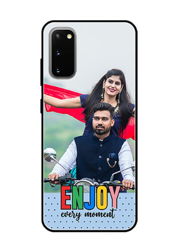 Galaxy S20 Photo Printing on Glass Case - Enjoy Every Moment Design
