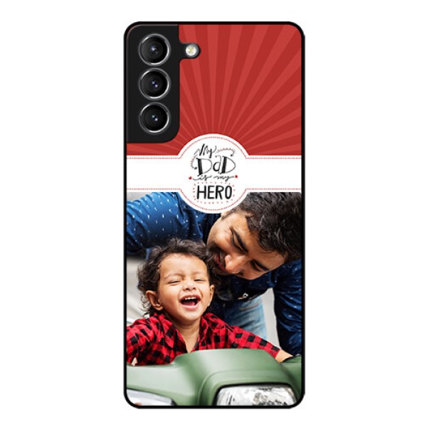 Galaxy s21 Plus Photo Printing on Glass Case  - My Dad Hero Design