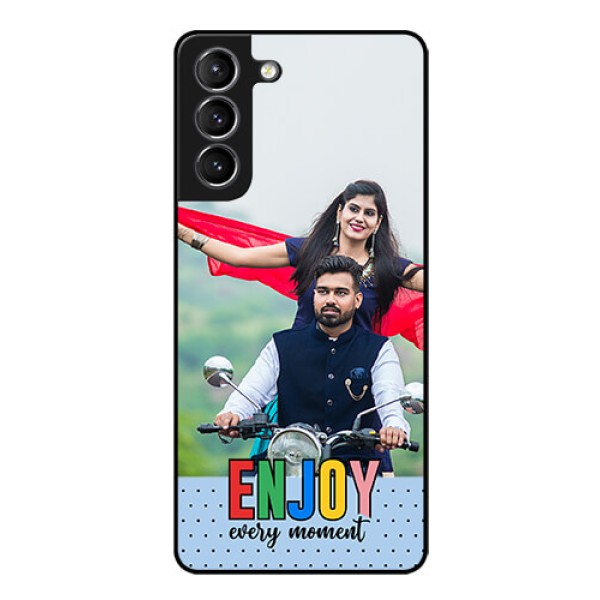 Galaxy S21 Plus Photo Printing on Glass Case - Enjoy Every Moment Design Galaxy S21 Plus Photo Printing on Glass Case - Enjoy Every Moment Design