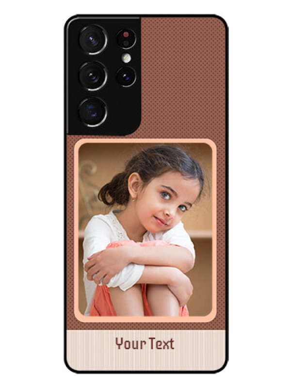 Custom Galaxy S21 Ultra Custom Glass Phone Case  - Simple Pic Upload Design