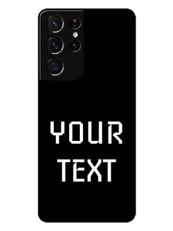 Custom Galaxy S21 Ultra Your Name on Glass Phone Case