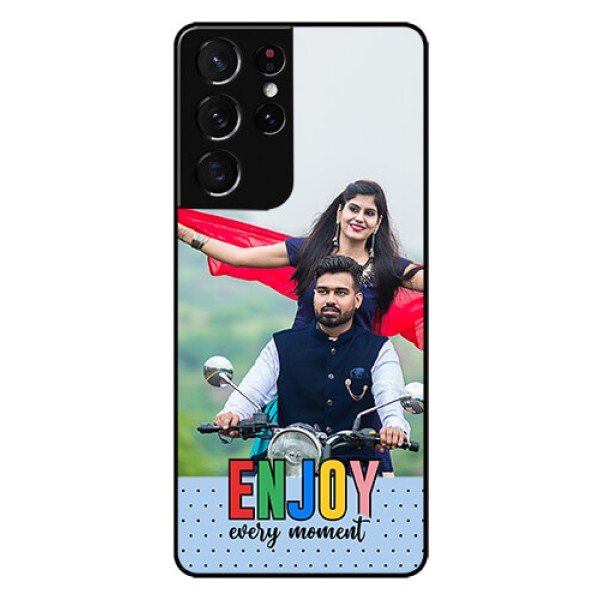Galaxy S21 Ultra Photo Printing on Glass Case - Enjoy Every Moment Design Galaxy S21 Ultra Photo Printing on Glass Case - Enjoy Every Moment Design