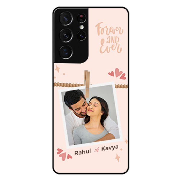 Galaxy S21 Ultra Custom Glass Phone Case - Forever and ever love Design