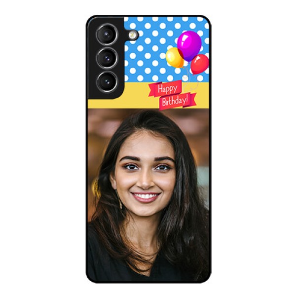Galaxy S21 Custom Glass Mobile Case  - Happy Birthday Design