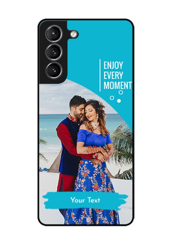 Galaxy S21 Custom Glass Mobile Case  - Happy Moment Design