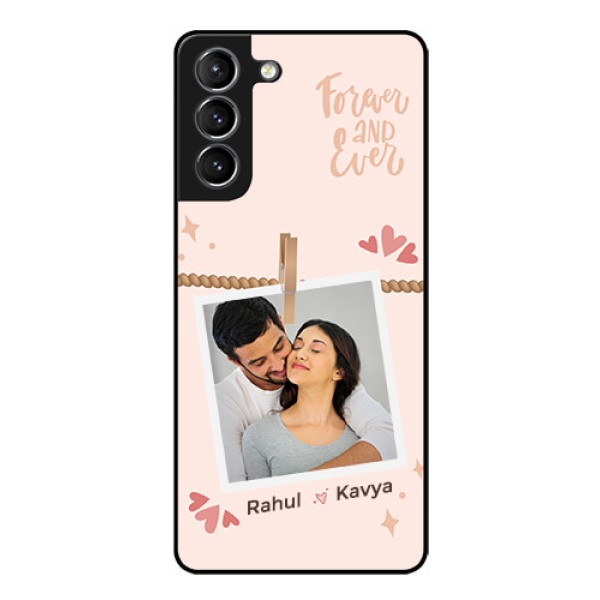 Galaxy S21 Custom Glass Phone Case - Forever and ever love Design